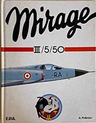  EPA Books  Books Collection - Mirage III/5/50 (French Text) USED EPA1514