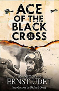  Frontline Illustration  Books Ace of the Black Cross The Memoirs of Ernst Udet FTL7085