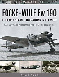 Collection - Focke-Wulf Fw.190: The Early Years, Operations in the West #FTL9567