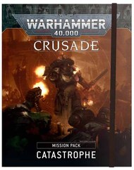 CRUSADE MISSION PACK: CATASTROPHE #GW4052