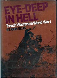  Greenhill Publications  Books Collection - Eye-Deep in Hell: Trench Warfare in WW I USED PTB1778
