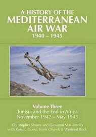  Grub Street Books  Books A History of the Mediterranean Air War 1940-45 Vol.3 Tunisia and the end Nov.42-May 43 GRB9000