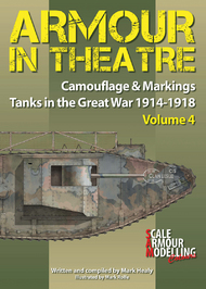  Guideline Publications  Books #4 Armor in Theatre: Tanks in the Great War GPSAMAC04
