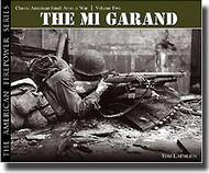  Historical Archive Press  Books The M1 Garand: The American Firepower Series Vol. 2 HAP002