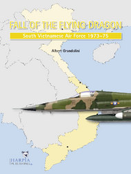 Fall of the Flying Dragon South Vietnamese Air Force 1973-75 #HAR3978