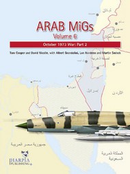  Harpia Publishing  Books Arab MiGs. Volume 6 October 1973 War, Part 2 HAR5460