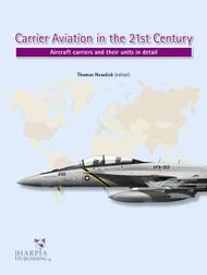  Harpia Publishing  Books Carrier Aviation in the 21st Century: Aircraft carriers and their units in detail HAR9225