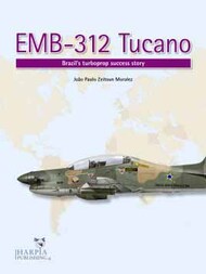  Harpia Publishing  Books EMB-312 Tucano: Brazils turboprop success story HAR9232