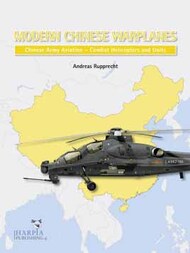  Harpia Publishing  Books Modern Chinese Warplanes: Chinese Army Aviation - Combat Helicopter Units HAR9287