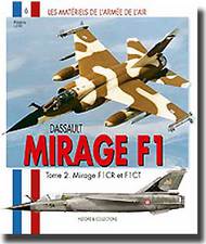  Histoire And Collections Books  Books Dassault Mirage F-1, F1CR, F1CT Vol.2 HNC0278