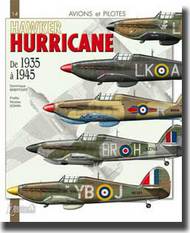  Histoire And Collections Books  Books Planes & Pilots 14: Hawker Hurricane 1935-45 HNC1014