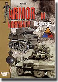  Histoire And Collections Books  Books Mini-Guide: Armor in Normandy- The Americans HNC2506