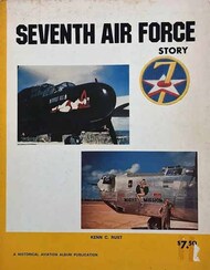  Historical Aviation Album  Books COLLECTION-SALE: USED - Seventh Air Force Story HAA3052