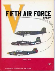  Historical Aviation Album  Books USED - Fifth Air Force Story HAA3060