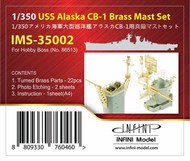  Infini Models  1/350 USS Alaska CB-1 Brass Mast Set (HBS kit) INFIMS35002