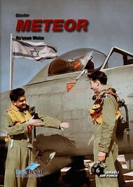  IsraDecal Studio  Books Gloster Meteor by Ra'anan Weiss. Soft Bound. 48 pages IAFB-13