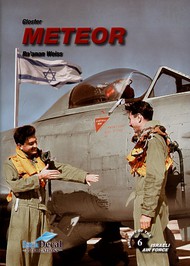  IsraDecal Studio  Books Gloster Meteor by Ra'anan Weiss. Soft Bound. 48 pages IAFB13