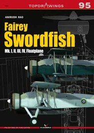 Topdrawings: Fairey Swordfish Mk. I, II, III, IV, Floatplane #KAG7095