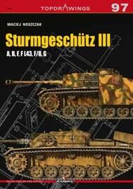  Kagero Books  Books Topdrawings: Sturmgeschtz III A, B, F, F L43, F/8, G KAG7097