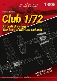  Kagero Books  Books Topdrawings: Club 1/72 - Aircraft Drawings. The Best of Mariusz Lukasik KAG7109