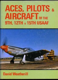  Kookabura Books  Books Collection - Aces, Pilots & Aircraft of the 9th, 12th and 15th USAAF KTP0322
