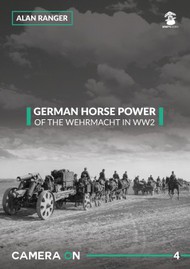  MMP Publishing  Books Camera On: German Horse Power of the Wehrmacht in WW2 MMP1739