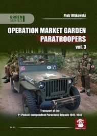  MMP Publishing  Books Operation Market Garden Paratroopers. Volume 3 Transport of the Polish 1st Independent Parachute Brigade MMP1753