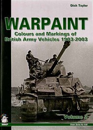 Warpaint volume 2 Colours and Markings of British Army Vehicles 1903-2003 - Pre-Order Item #MMP92-0