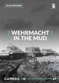  MMP Publishing  Books WEHRMACHT IN THE MUD (Camera On No.19) MMPCAM19
