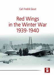  MMP Publishing  Books Red Wings in the Winter War 1939-1940 - Carl-Fredrik Geust MMPRW518