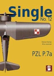 MMP Publishing  Books SINGLE NO.12 PZL P.7A MMPSIN12