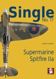  MMP Publishing  Books SINGLE NO.17 Supermarine Spitfire Mk.Iia MMPSIN17