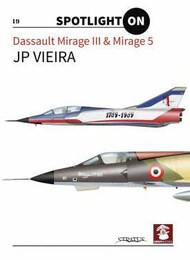  MMP Publishing  Books Dassault Mirage III/V (Spotlight On No.19) MMPSPOT19