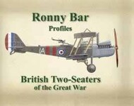  MMP Publishing  Books Ronny Bar Profiles: British Two Seaters of the Great War TEM8436