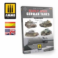  Ammo by Mig Jimenez  Books How to Paint Early WWII German Tanks AMM6037