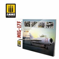  Ammo by Mig Jimenez  Books Camouflage Visual Modelers Guide - MiG-17F Fresco / LIM-5 / Shenyang J-5 AMM6084