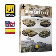  Ammo by Mig Jimenez  Books How to Paint Mid WWII German Tanks Book - Pre-Order Item AMM6303