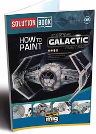 Ammo by Mig Jimenez  Books Solution Book - How To Paint Imperial Galactic Fighters AMM6520