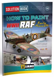  Ammo by Mig Jimenez  Books Solution Book - How To Paint WWII RAF Early Aircraft AMM6522