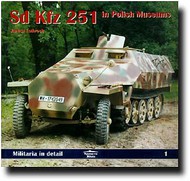  Militaria in Detail  Books Sd.Kfz.251 in Polish Museums MDL01