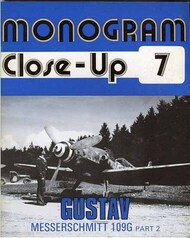  Monogram Aviation Publication  Books Close-Up 7; Gustav Messerschmitt 109G Part 2 MAB007