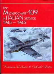 Monogram Aviation Publication  Books The Messerschmitt 109 in Italian Service 1943-1945 MON030