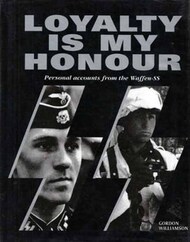 Motorbooks Publishing  Books Loyalty is my Honor - Personal accounts from the Waffen-SS MBK0127