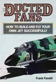 USED - R/C Ducted Fan: How to Build and Fly your own Jet Successfully #MBK2791