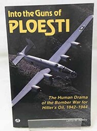  Motorbooks Publishing  Books Collection - Into the Guns of Ploesti MBK4948