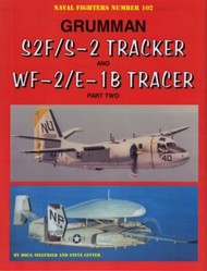 Naval Fighters: Grumman S2F/S2 Tracker & WF2/E1B Tracer Pt.2 #GIN102