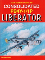  Ginter Books  Books Naval Fighter: Consolidated PB4Y1/1P Liberator GIN105