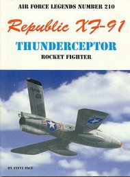 Ginter Books  Books Air Force Legends: Republic XF91 Thunderceptor Rocket Fighter GIN210