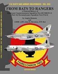 US Navy Squadron Histories: From Bats to Rangers A Pictorial History of Electronic Countermeasures/Fleet Air Recon Sq. Two (ECMRON2)/(VQ2) #GIN302