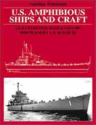  Naval Institute Press  Books Collectable - US Amphibious Ships and Craft, and Illustrated Design History NIP2501